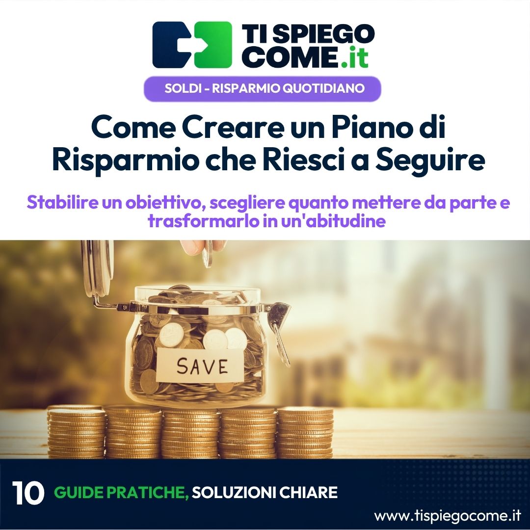 Come Creare un Piano di Risparmio che Riesci Davvero a Seguire