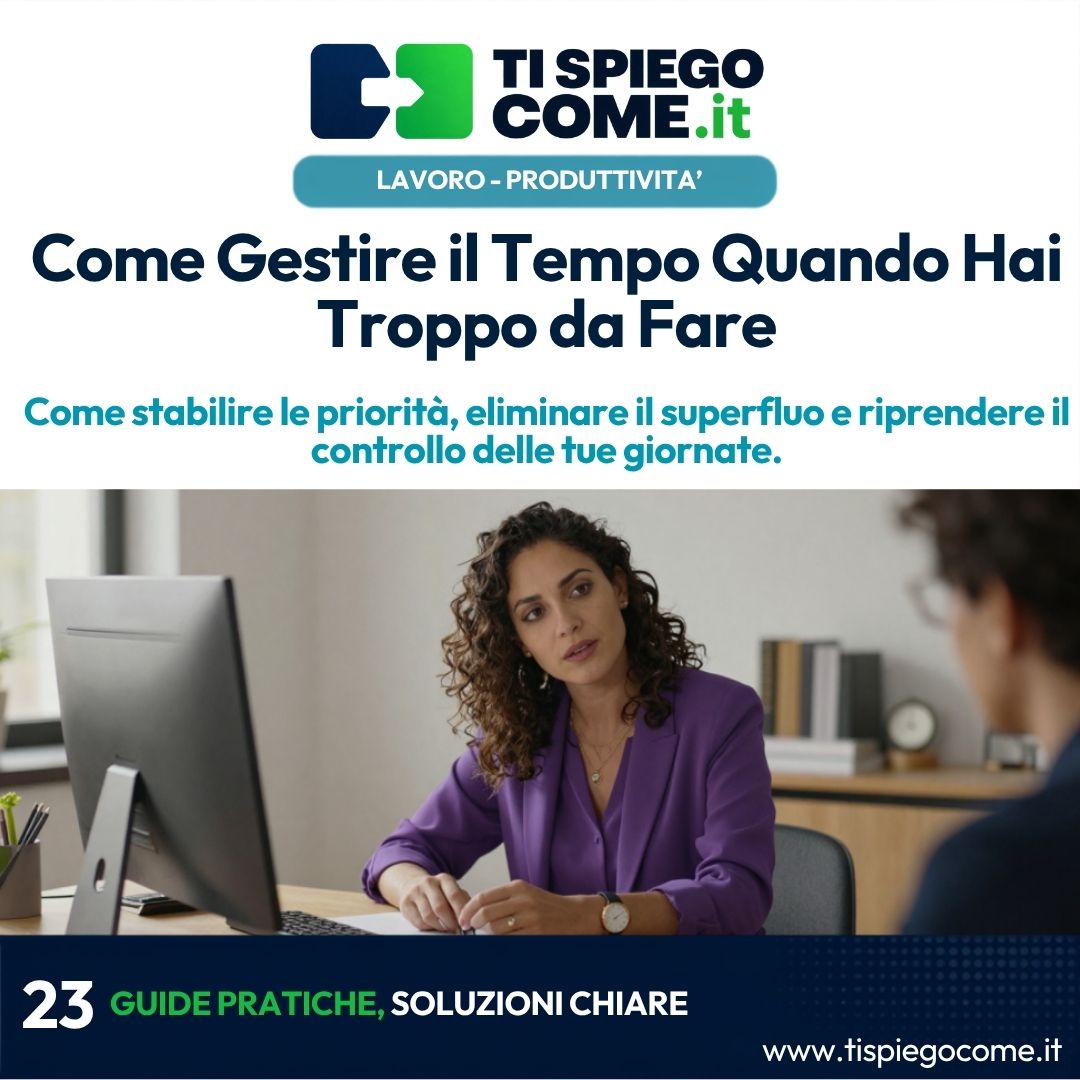 Come Gestire il Tempo Quando Hai Troppo da Fare