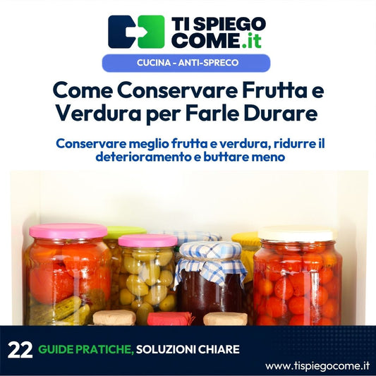Come Conservare Frutta e Verdura per Farle Durare 