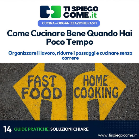 Come Cucinare Bene Quando Hai Poco Tempo
