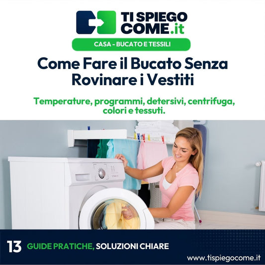 Come Fare il Bucato Senza Rovinare i Vestiti
