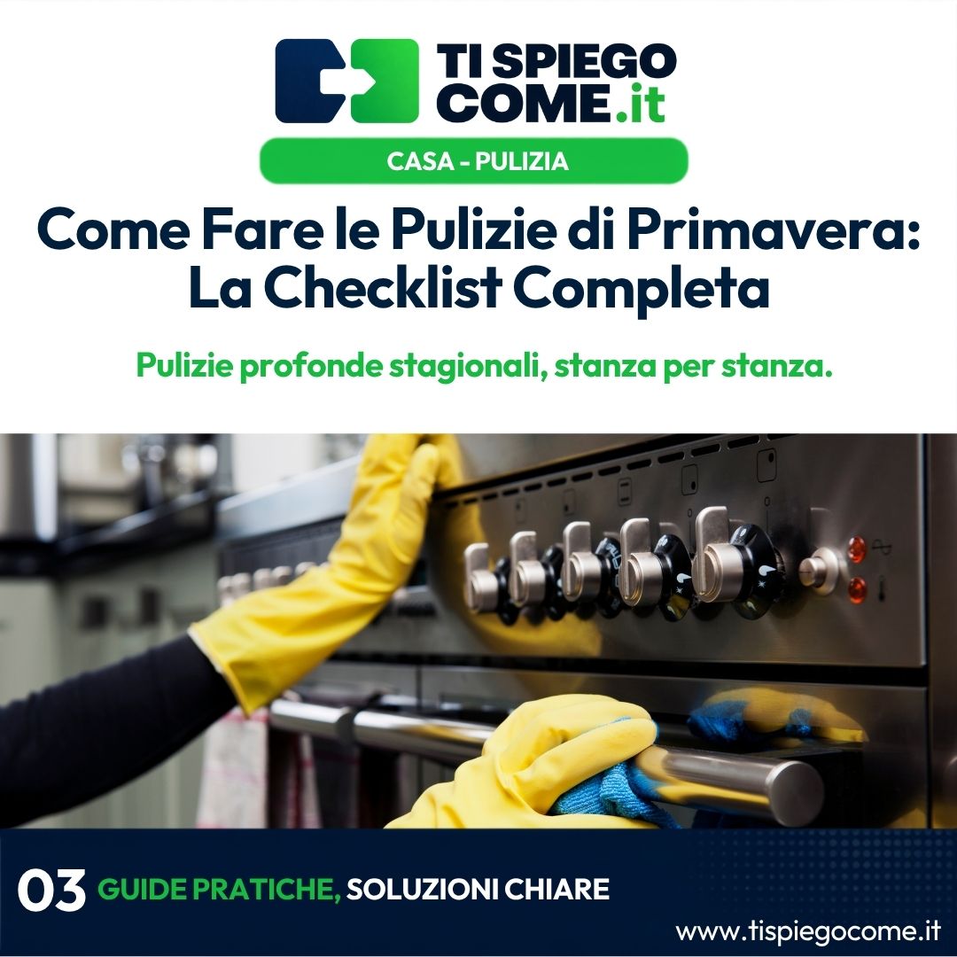 Come Fare le Pulizie di Primavera: La Checklist Completa