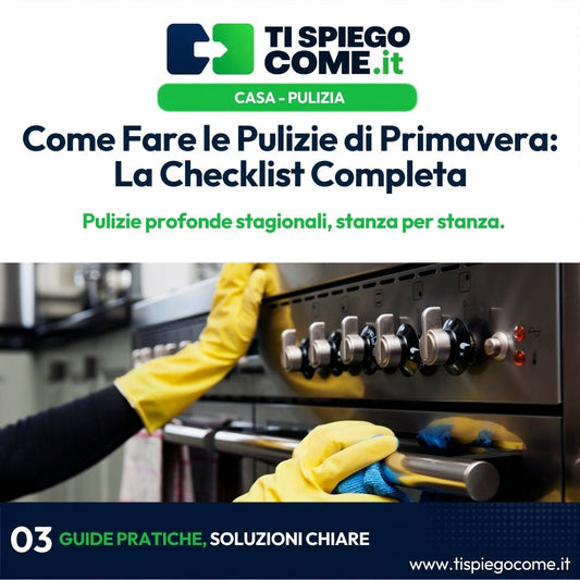 Come Fare le Pulizie di Primavera: La Checklist Completa