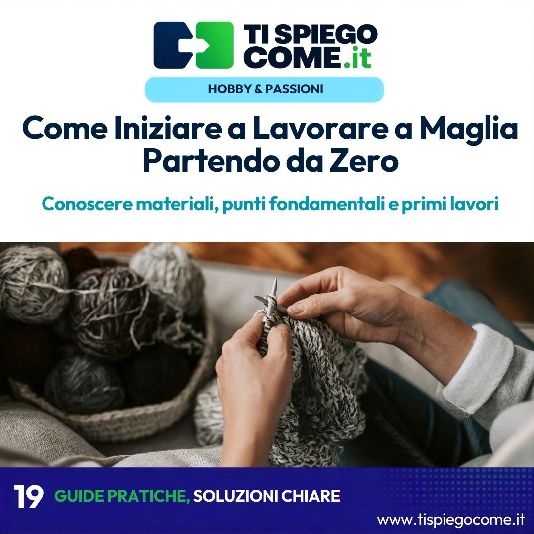 Come Iniziare a Lavorare a Maglia Partendo da Zero