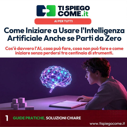 Come Iniziare a Usare l’Intelligenza Artificiale Anche se Parti da Zero