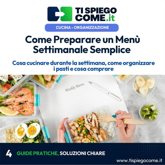 Come Preparare un Menù Settimanale Semplice 
