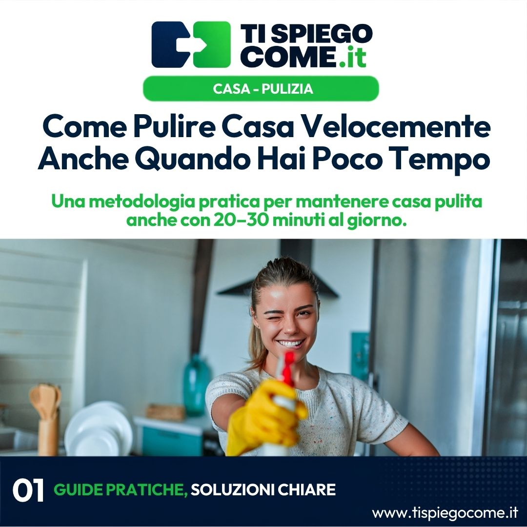 Come Pulire Casa Velocemente Anche Quando Hai Poco Tempo