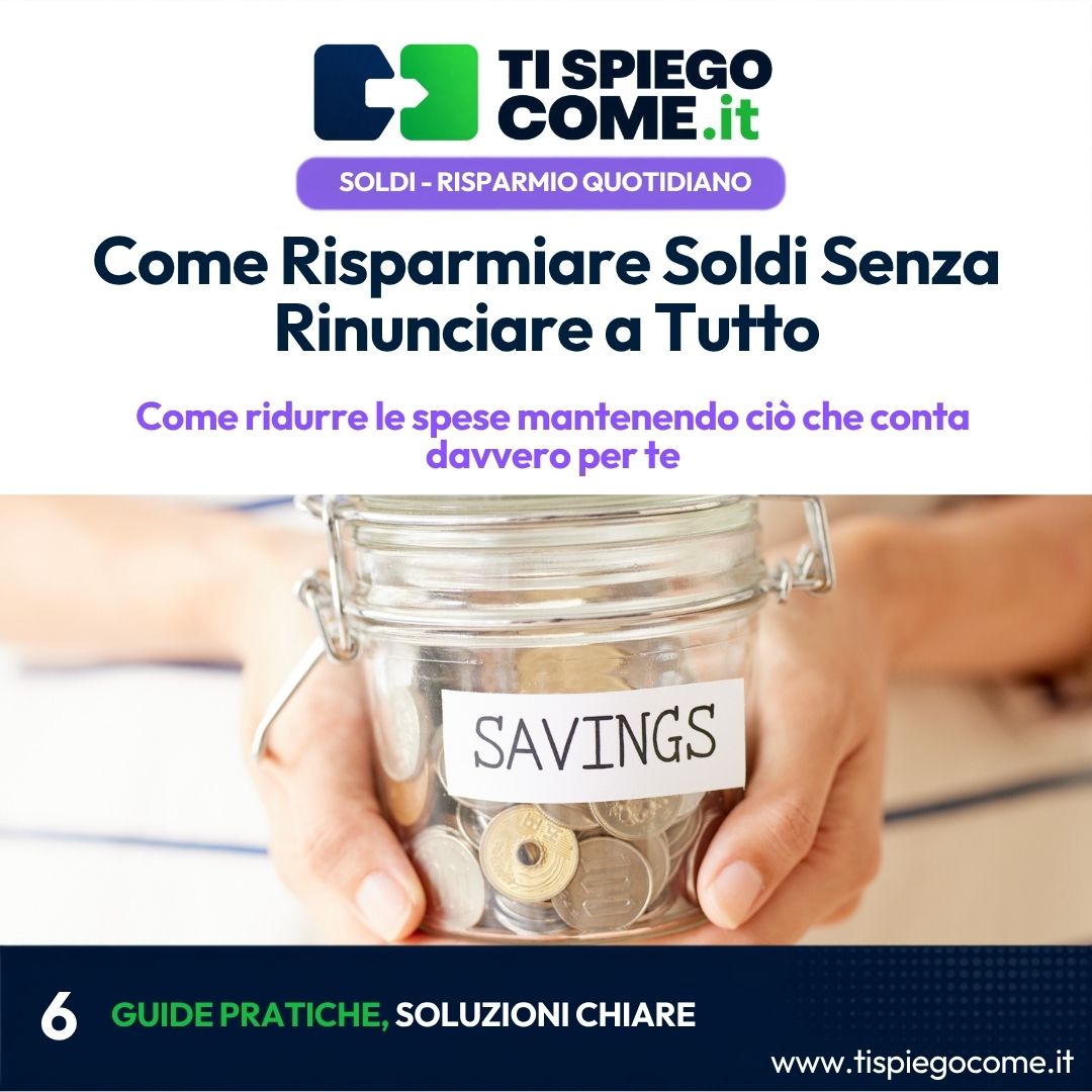 Come Risparmiare Soldi Senza Rinunciare a Tutto
