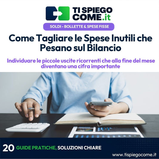 Come Tagliare le Spese Inutili che Pesano sul Bilancio