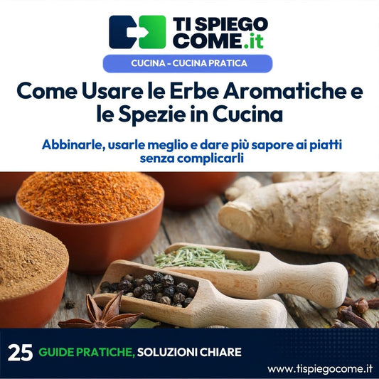 Come Usare le Erbe Aromatiche e le Spezie in Cucina